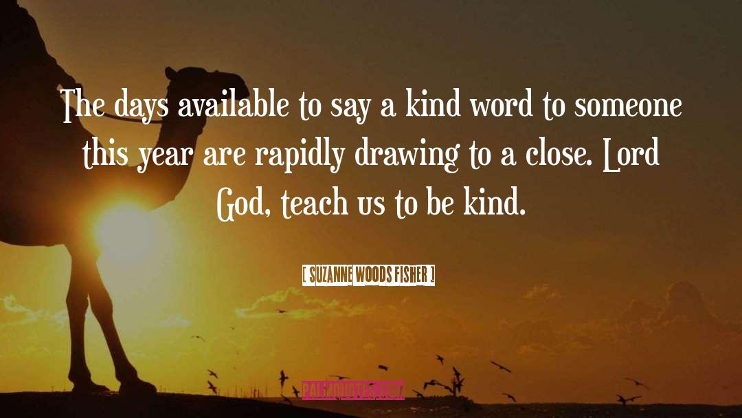 A Kind Word quotes by Suzanne Woods Fisher