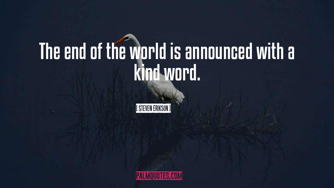 A Kind Word quotes by Steven Erikson