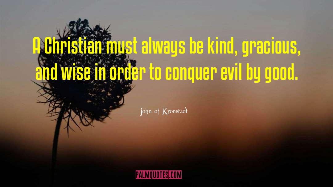 A Kind Word quotes by John Of Kronstadt