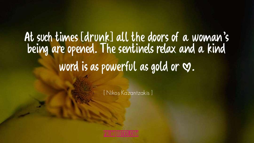 A Kind Word quotes by Nikos Kazantzakis