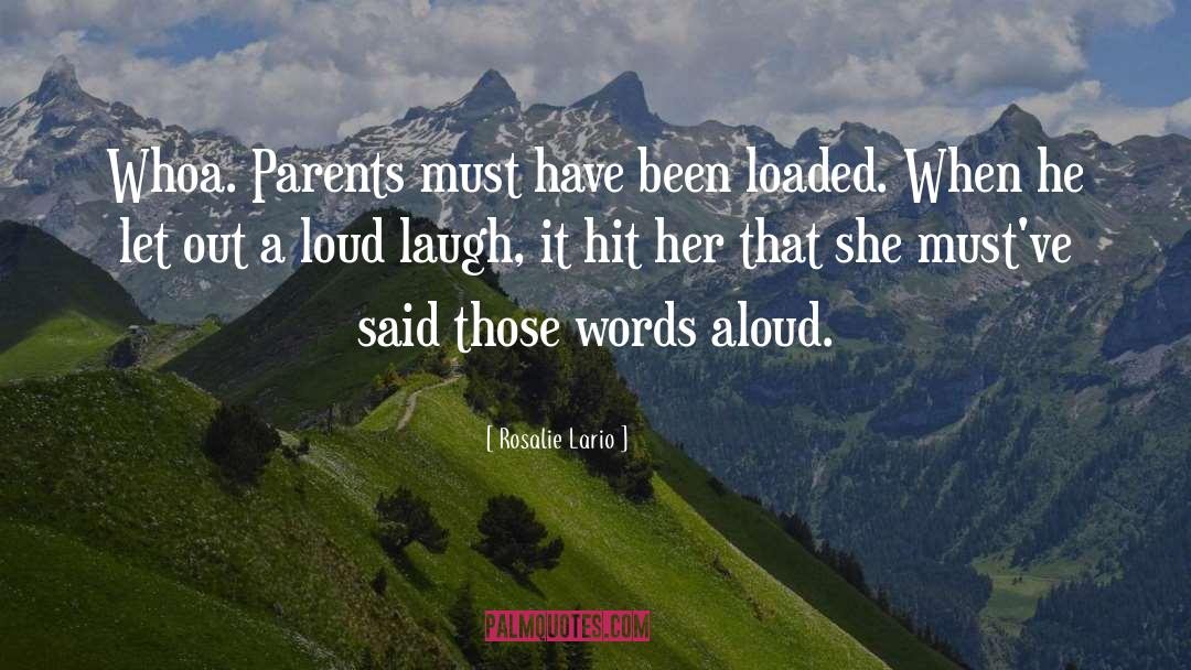 A Laugh Out Loud Moment quotes by Rosalie Lario