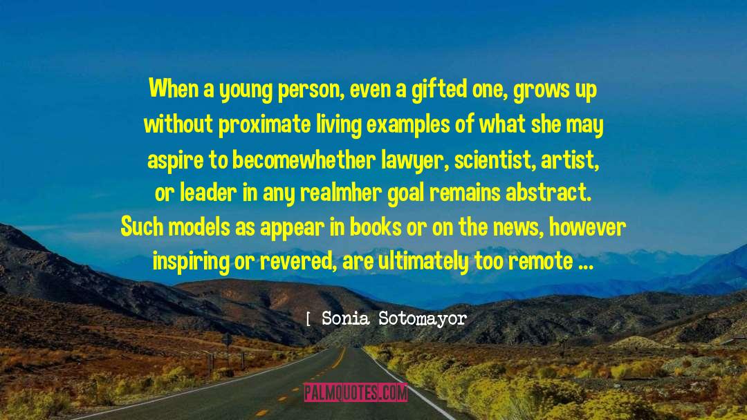 A Leader May Lead quotes by Sonia Sotomayor
