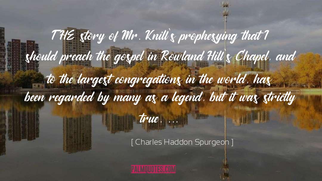 A Legend Novel quotes by Charles Haddon Spurgeon
