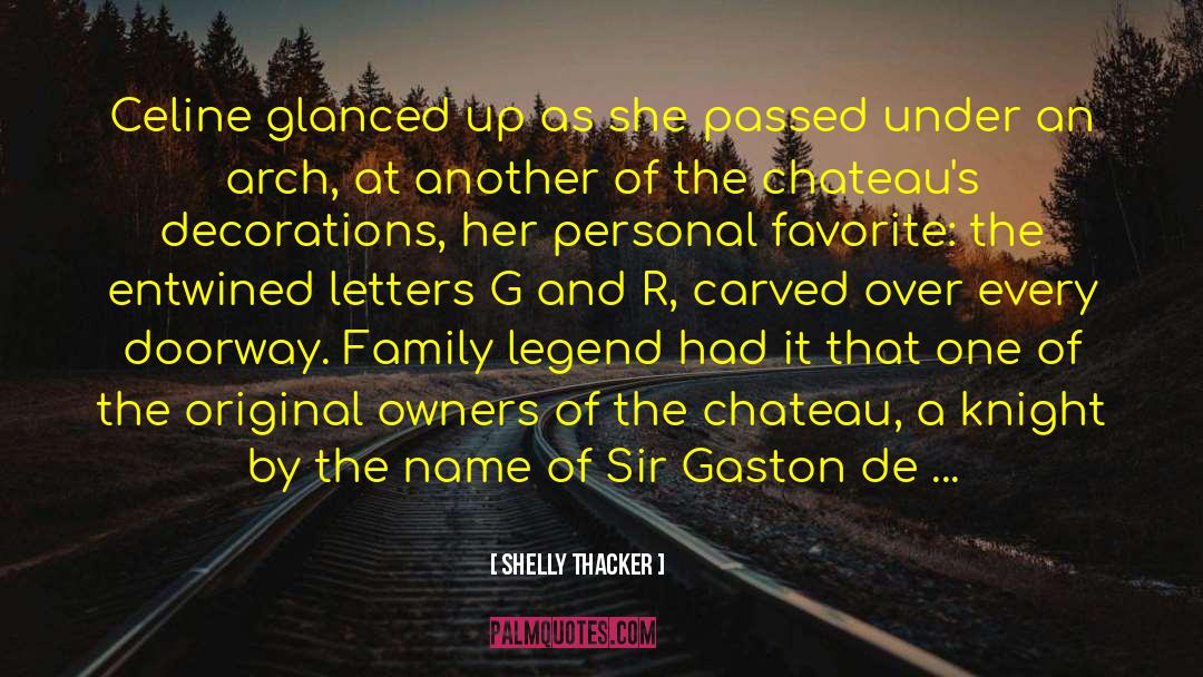 A Legend Novel quotes by Shelly Thacker