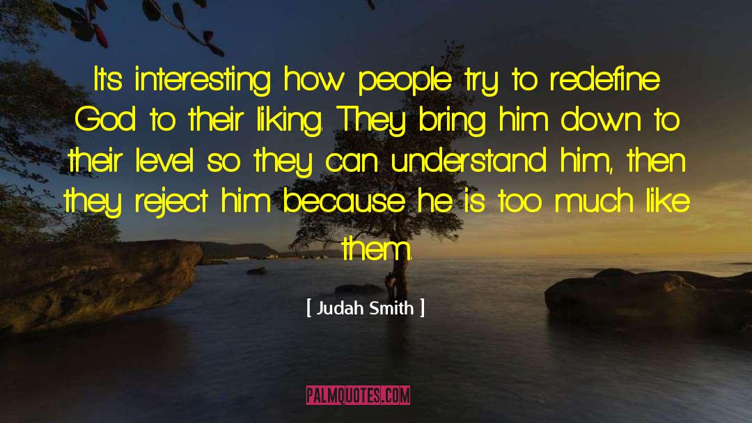 A Levels quotes by Judah Smith