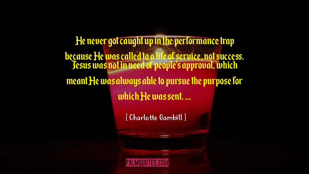 A Life Of Service quotes by Charlotte Gambill