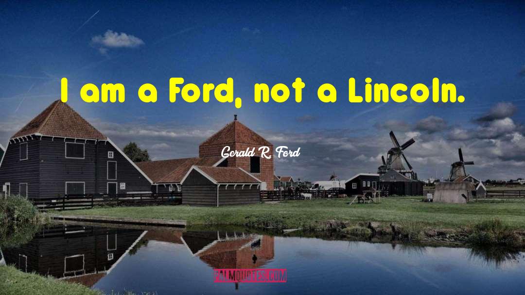 A Lincoln quotes by Gerald R. Ford