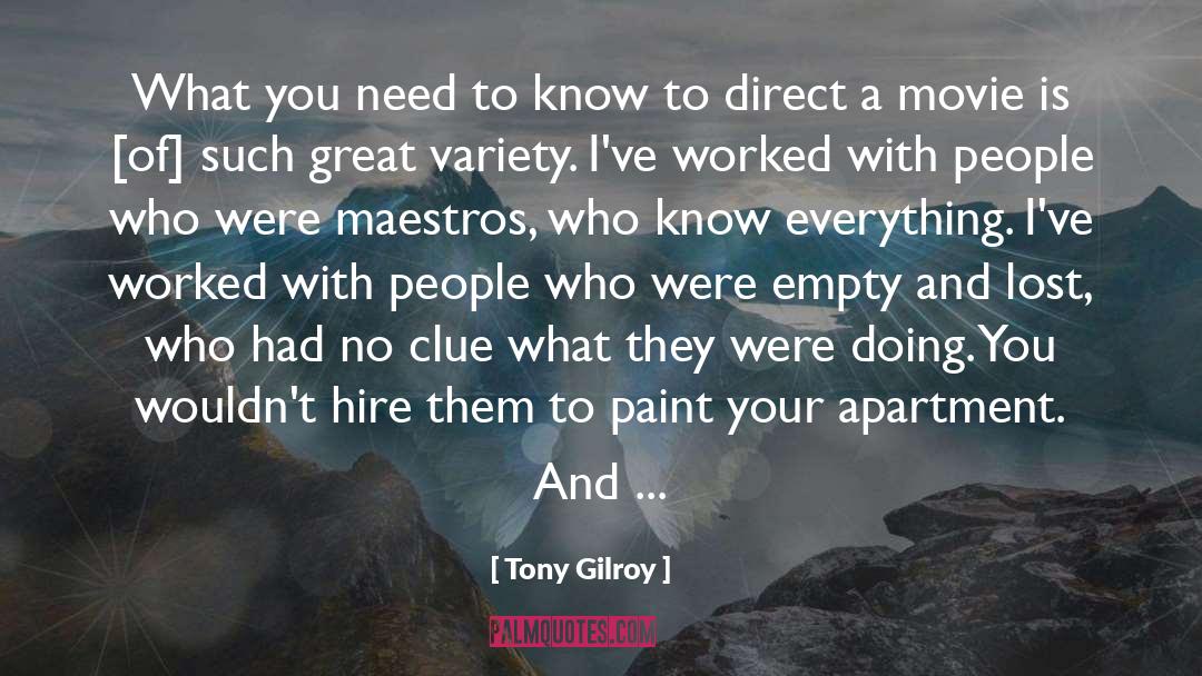 A List Of Things quotes by Tony Gilroy