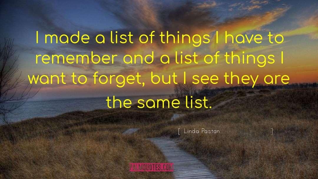 A List Of Things quotes by Linda Pastan