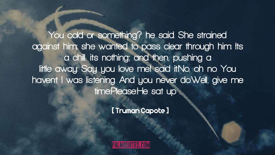 A Listening Heart quotes by Truman Capote