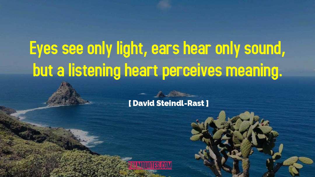 A Listening Heart quotes by David Steindl-Rast