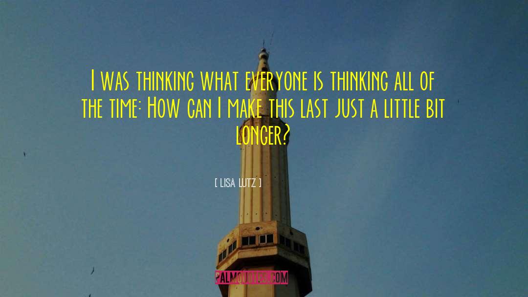 A Little Bit Of Meditation quotes by Lisa Lutz