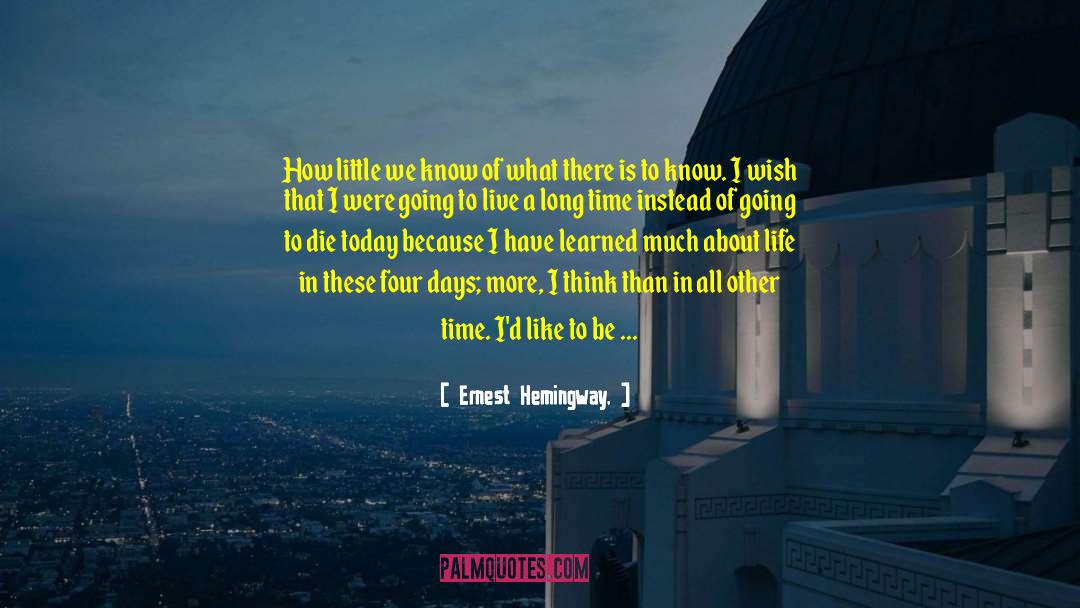A Little Brother quotes by Ernest Hemingway,