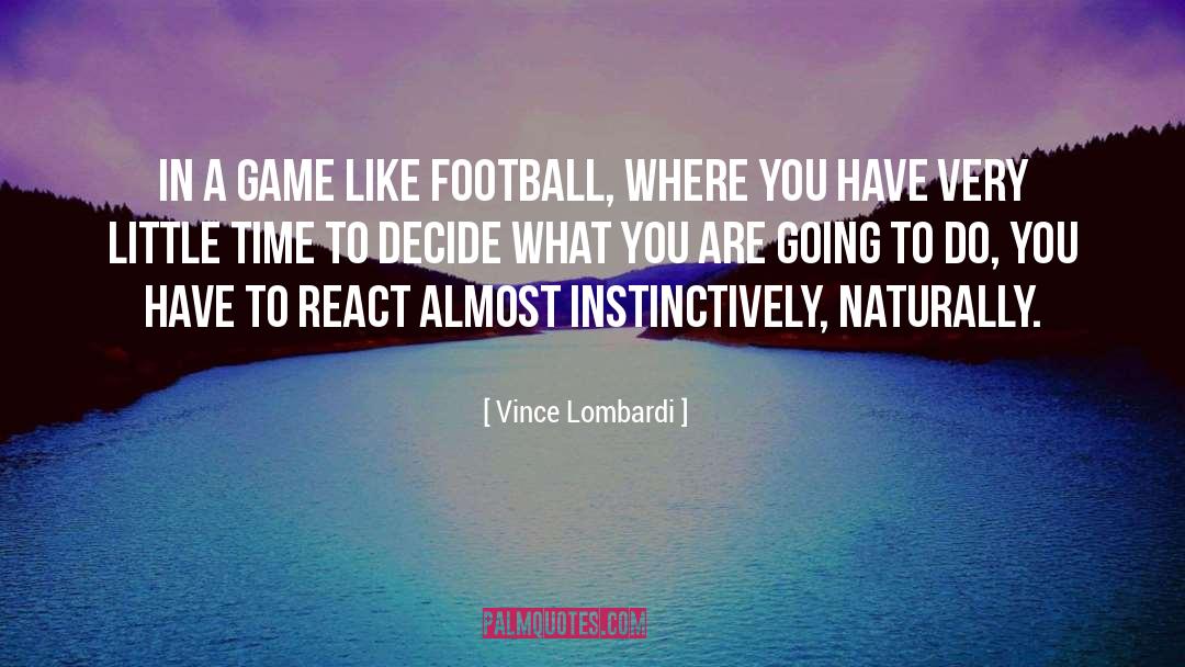 A Little Cloud quotes by Vince Lombardi