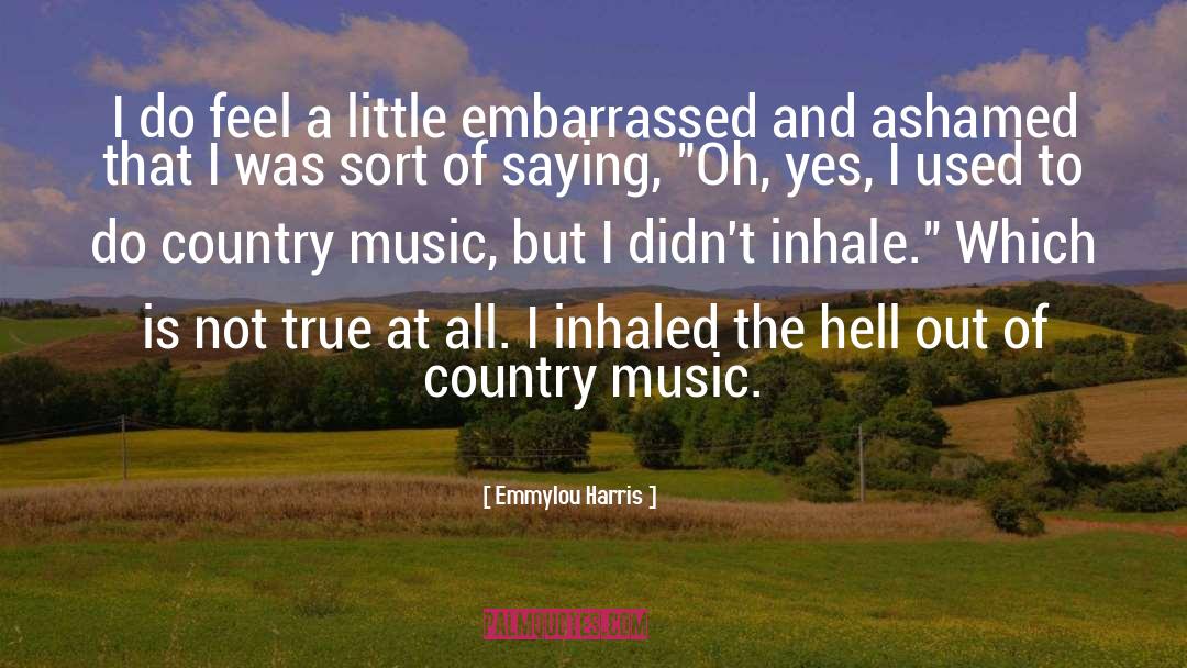 A Little Country Girl quotes by Emmylou Harris