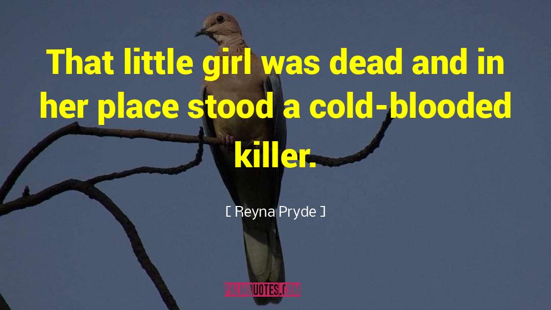 A Little Girl And Her Dog quotes by Reyna Pryde