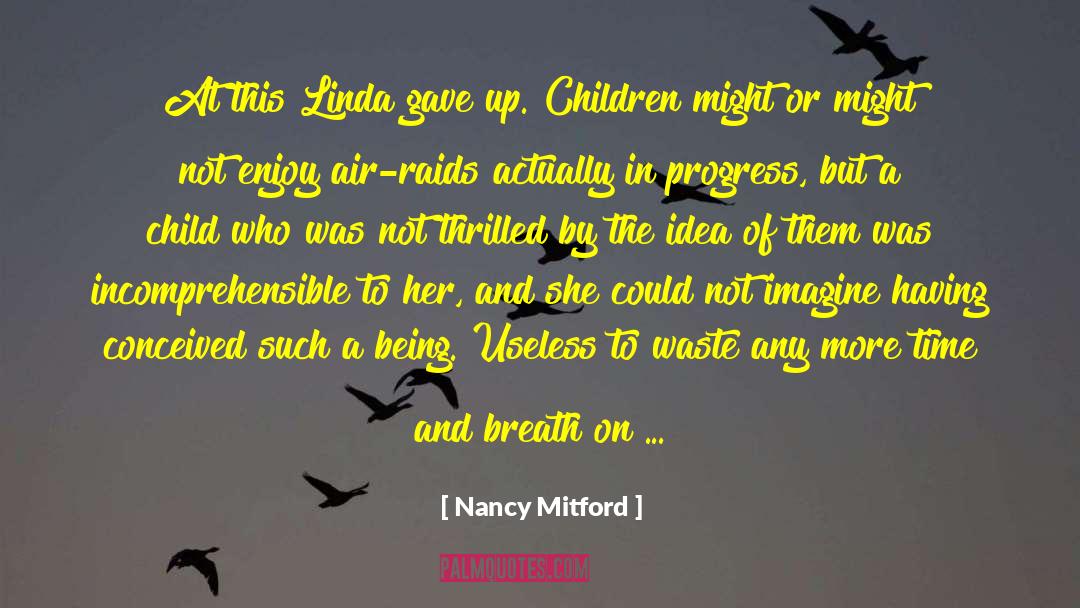 A Little Girl And Her Dog quotes by Nancy Mitford