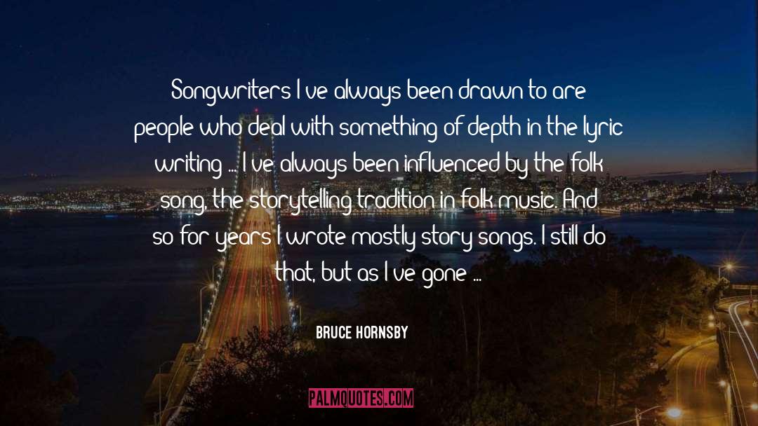A Little More quotes by Bruce Hornsby