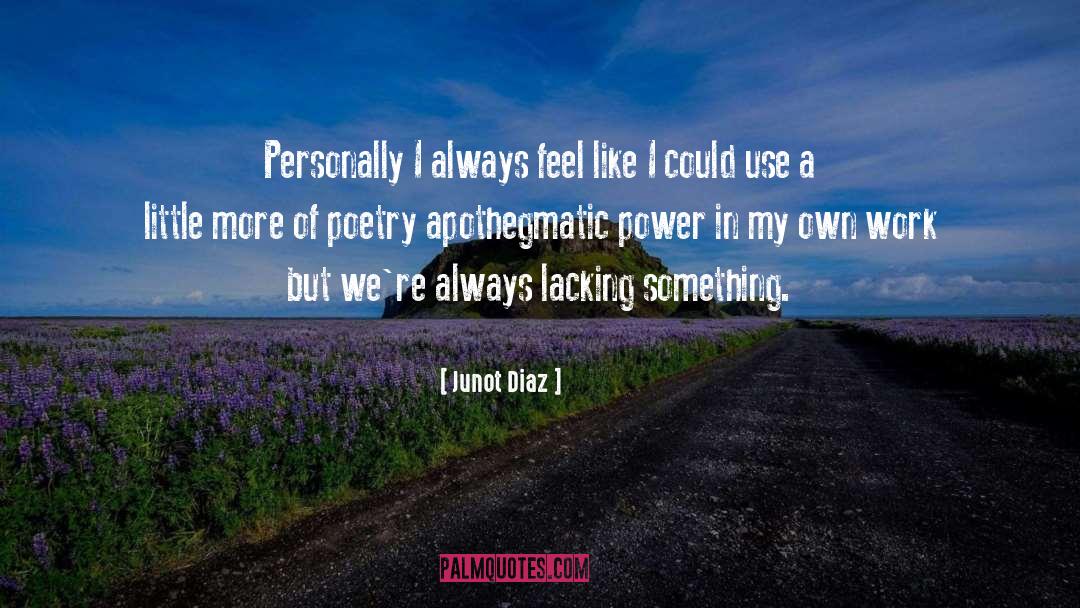 A Little More quotes by Junot Diaz