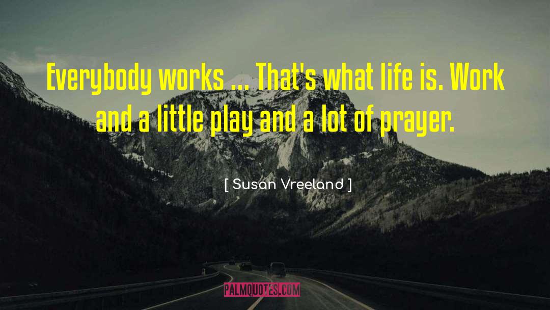 A Little Play quotes by Susan Vreeland