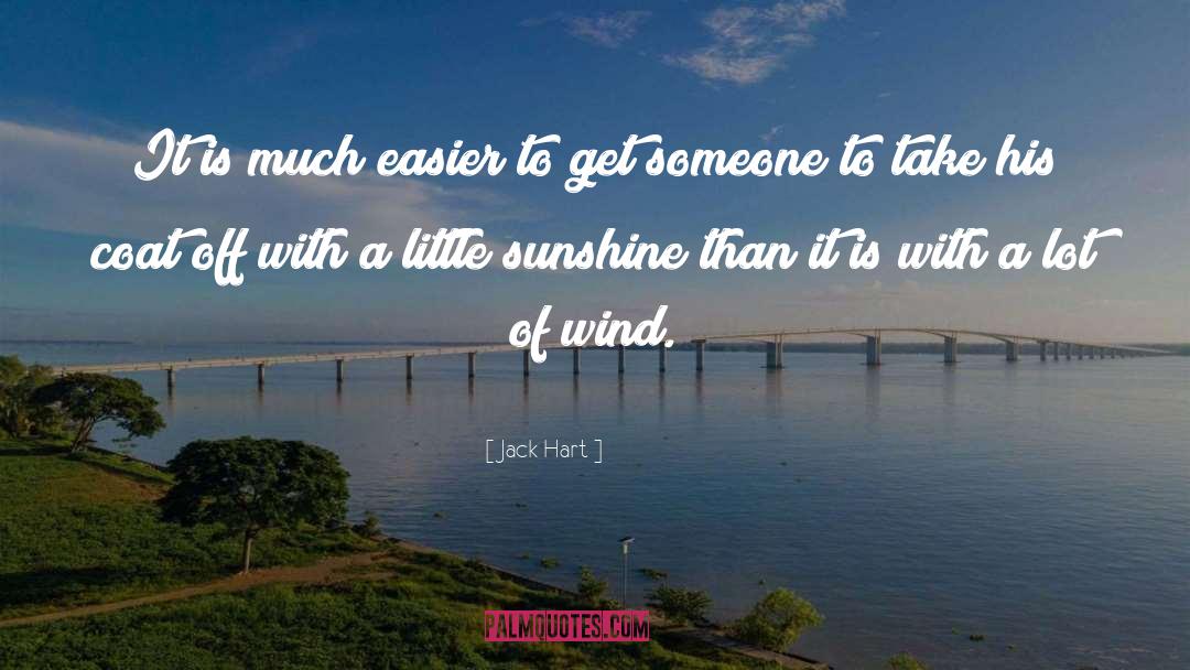 A Little Sunshine quotes by Jack Hart