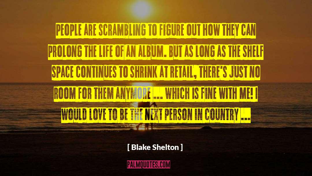 A Long Shot quotes by Blake Shelton