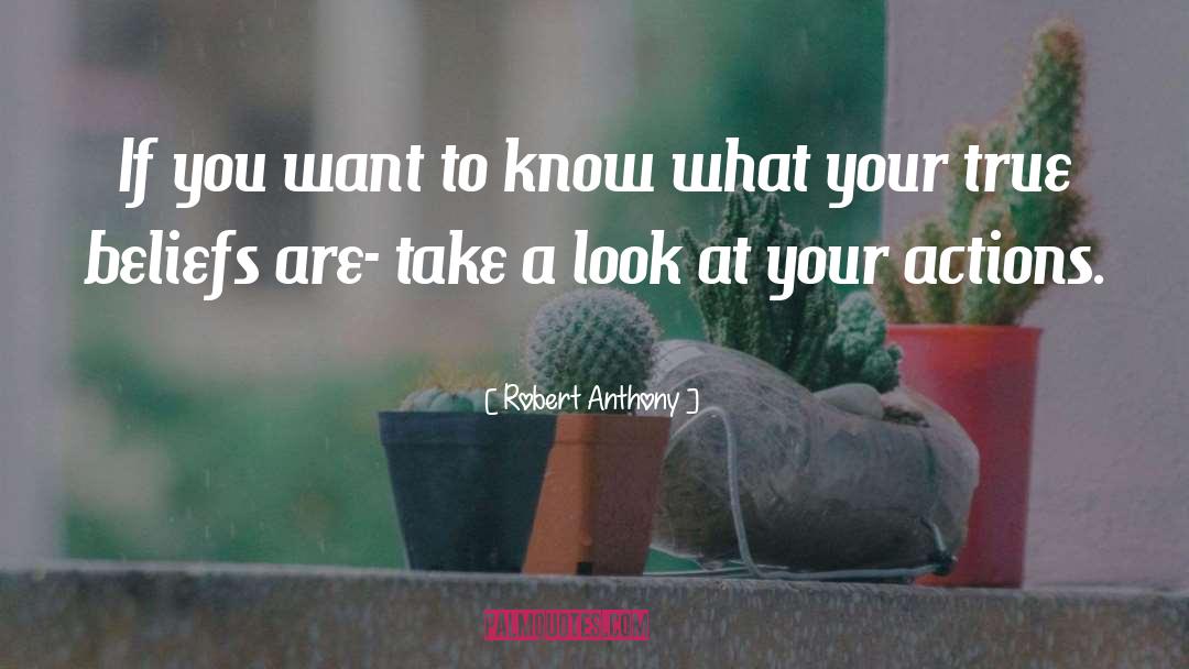 A Look quotes by Robert Anthony