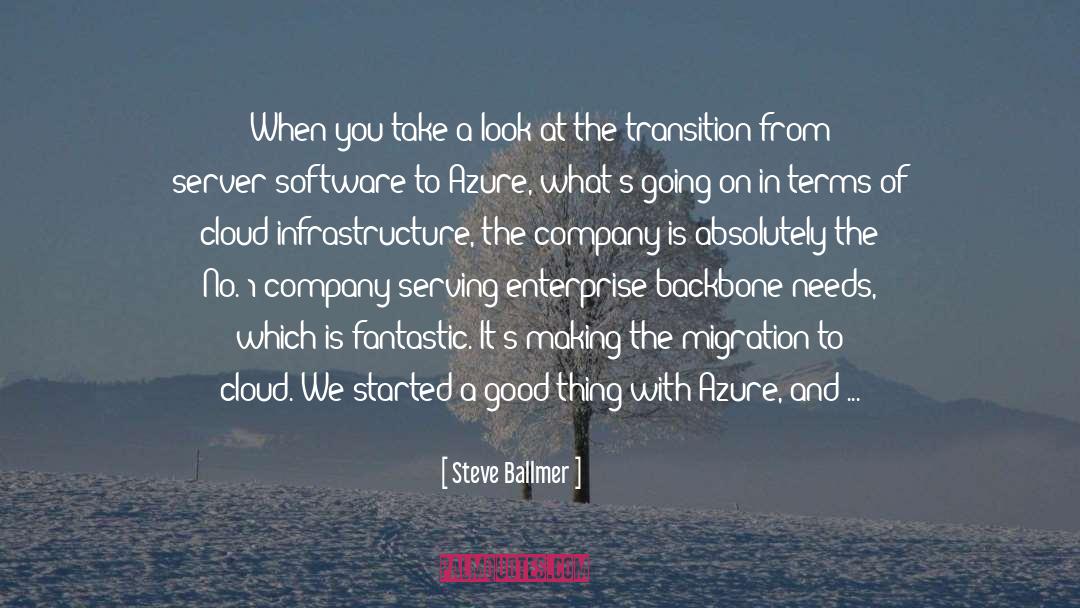 A Look quotes by Steve Ballmer