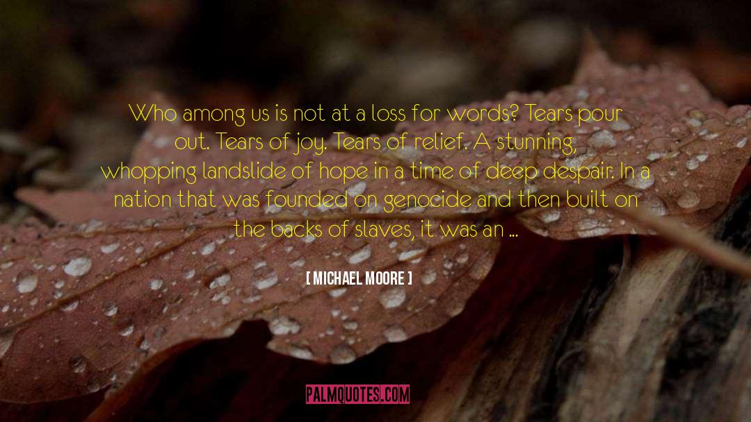 A Loss For Words quotes by Michael Moore