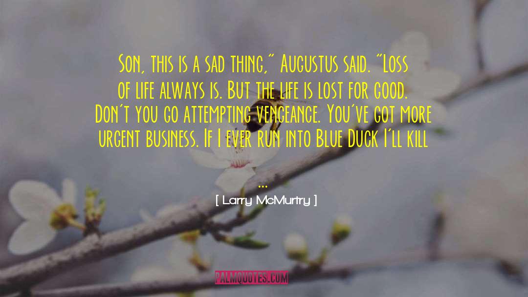 A Loss For Words quotes by Larry McMurtry