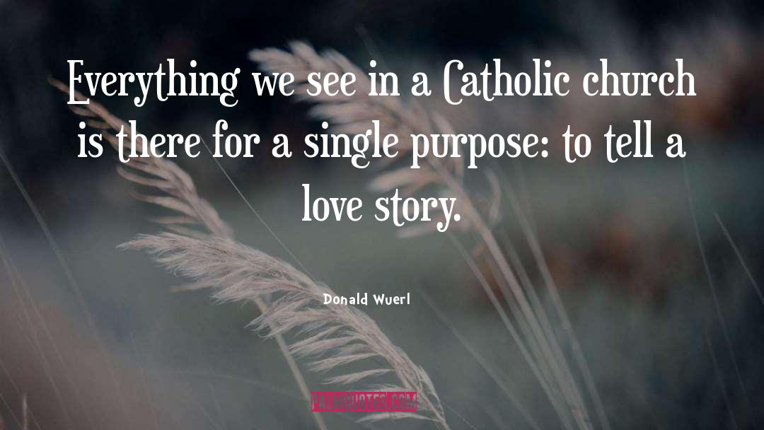 A Love Story quotes by Donald Wuerl