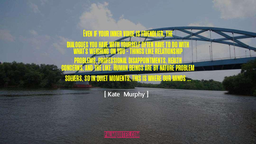 A M Hudson quotes by Kate  Murphy