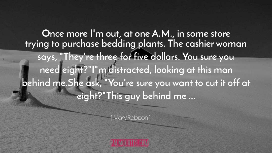 A M Hudson quotes by Mary Robison