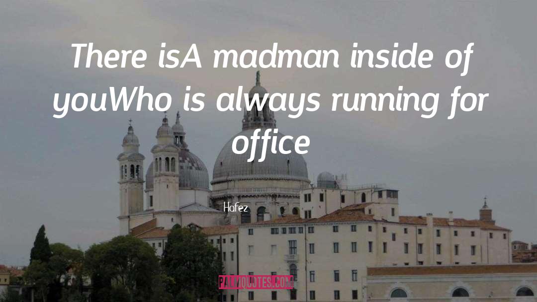 A Madman quotes by Hafez