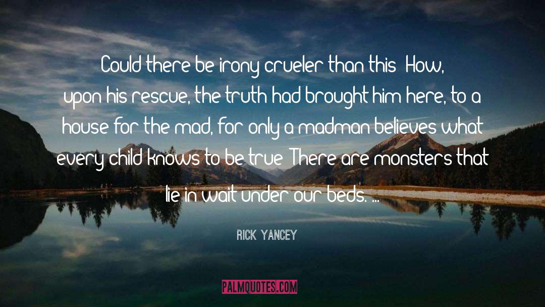 A Madman quotes by Rick Yancey