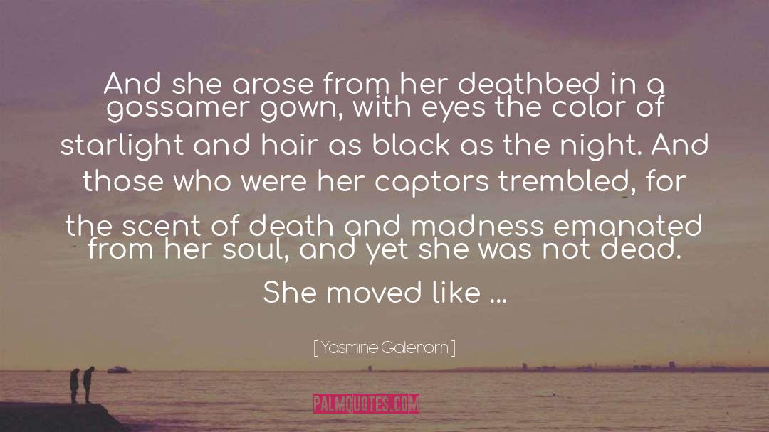 A Madness Of Angels quotes by Yasmine Galenorn