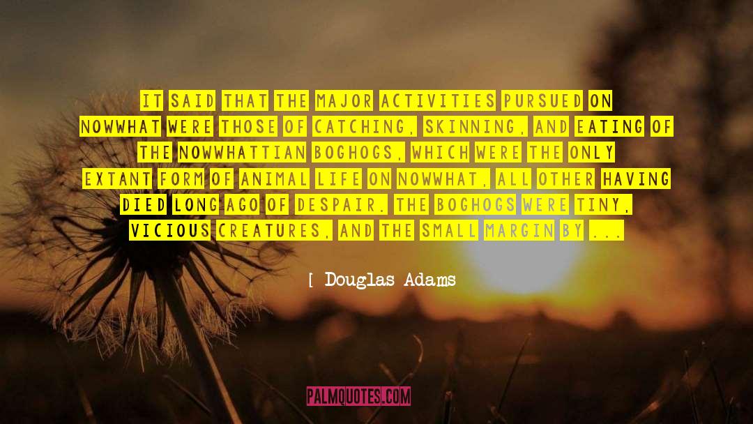 A Major Academic Malady quotes by Douglas Adams