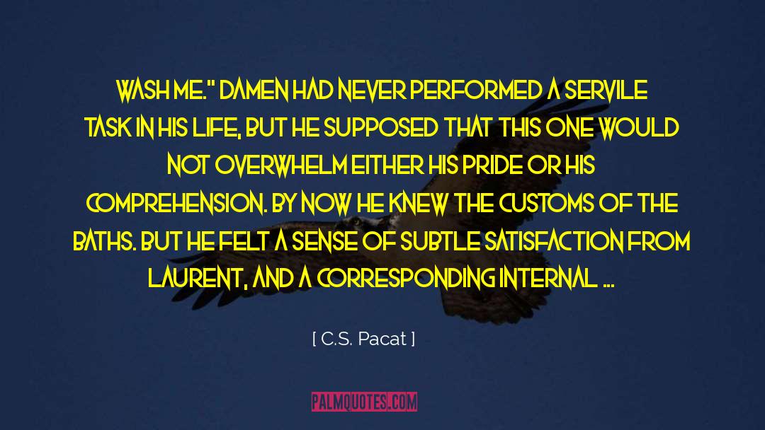 A Man Of Sense And Common Sense quotes by C.S. Pacat