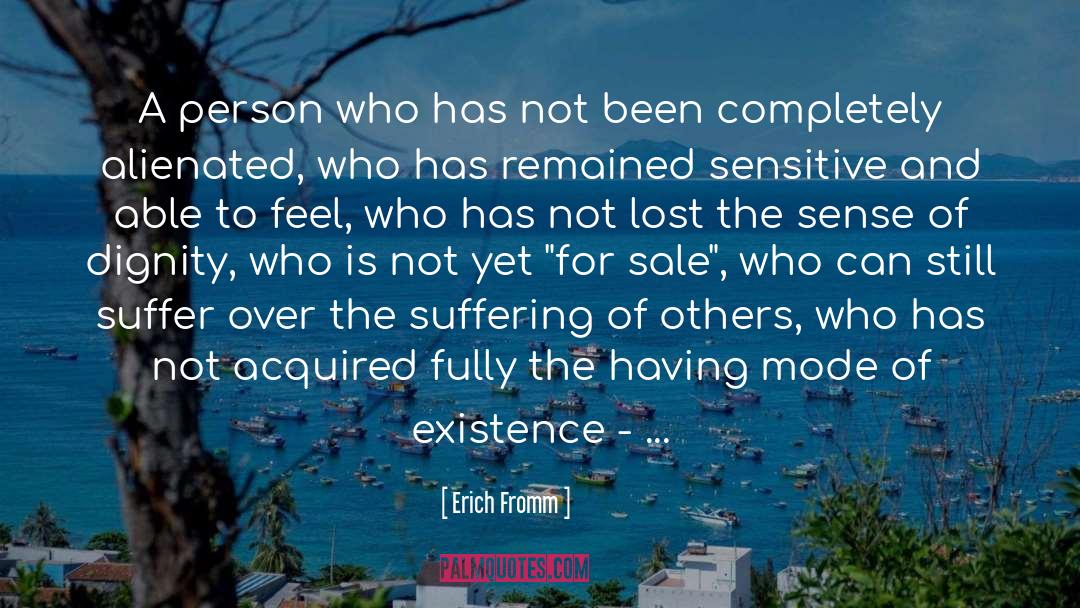 A Man Of Sense And Common Sense quotes by Erich Fromm