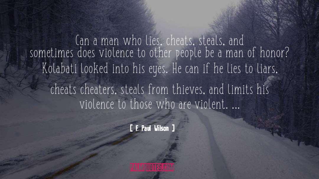 A Man Who Lies quotes by F. Paul Wilson