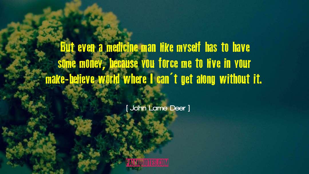 A Man Without A Country quotes by John Lame Deer