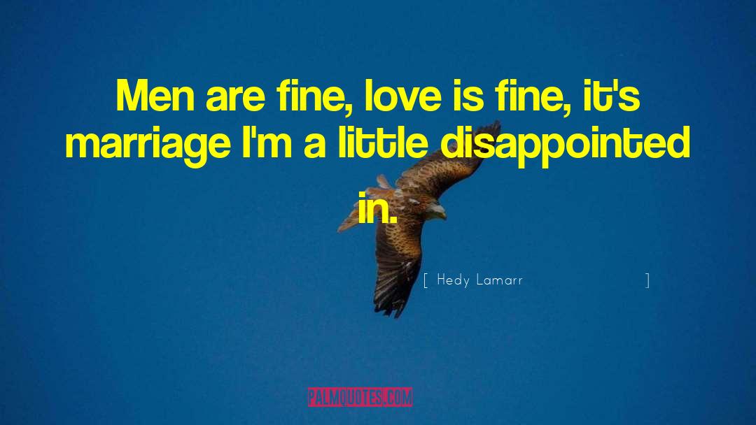 A Marriage In Time quotes by Hedy Lamarr