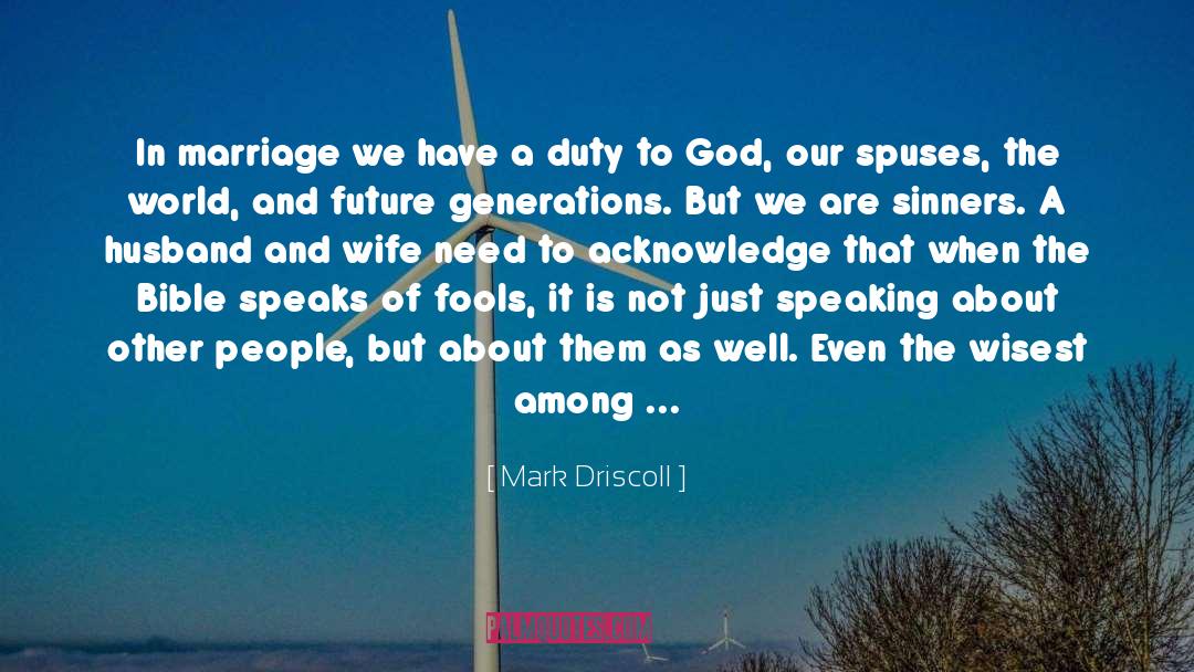 A Marvel Walked Among Us quotes by Mark Driscoll