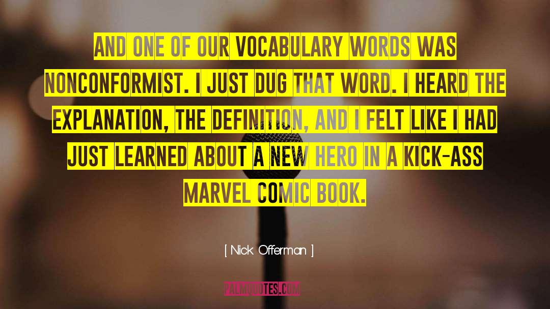 A Marvel Walked Among Us quotes by Nick Offerman