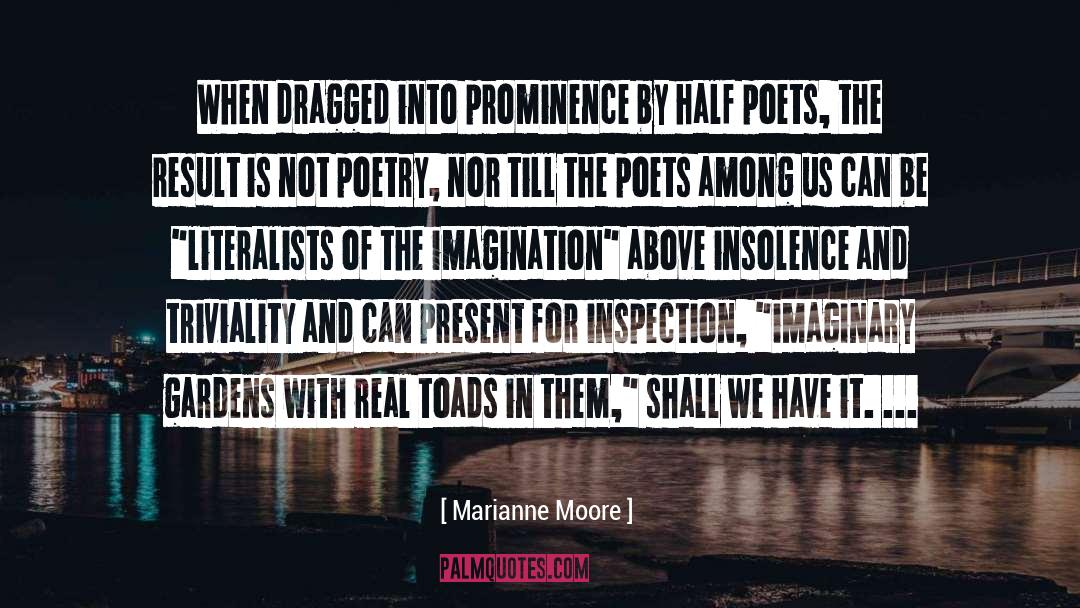 A Marvel Walked Among Us quotes by Marianne Moore