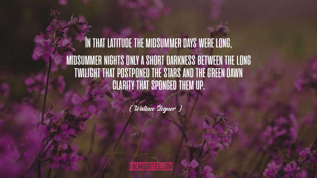 A Midsummer Nights Dream Most Famous quotes by Wallace Stegner