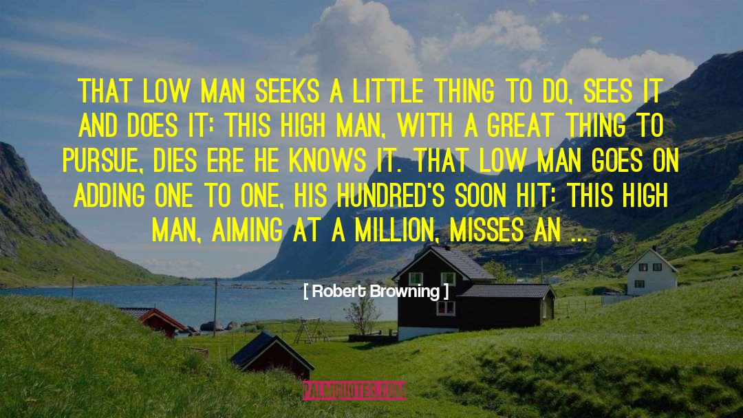 A Million Little Pieces quotes by Robert Browning