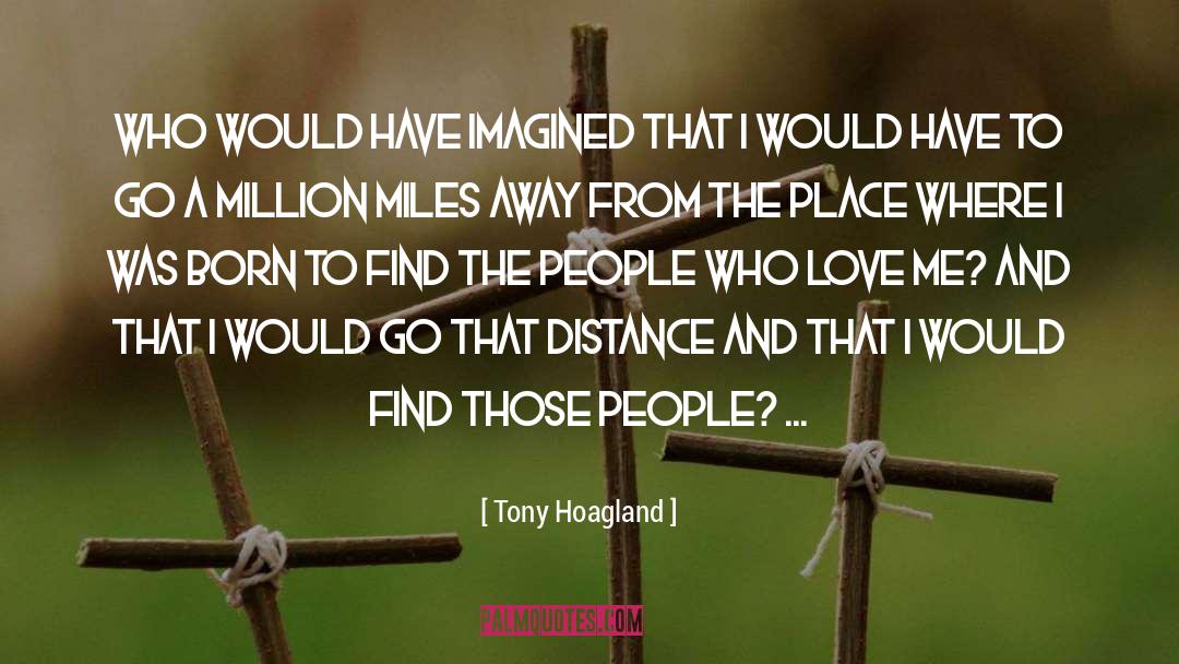 A Million Miles quotes by Tony Hoagland