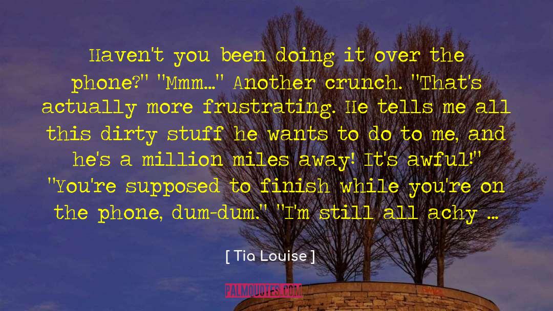 A Million Miles quotes by Tia Louise