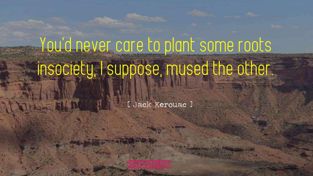 A Mimosa Plant quotes by Jack Kerouac